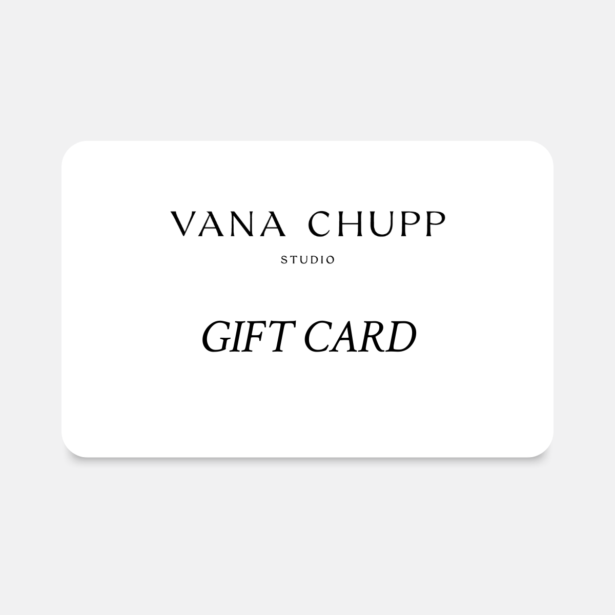 Vana Chupp Studio Gift Card